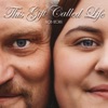 This Gift Called Life - Single