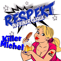 Killermichel - Respekt (In Deiner Clique) artwork