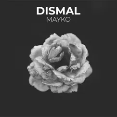 Dismal - Single by MAYKO album reviews, ratings, credits