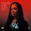 Make Me Say - Single, 2020