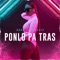 Ponlo Pa Tras (feat. Mackie) - Oana lyrics