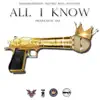 All I Know (feat. LV tha Don) - Single album lyrics, reviews, download