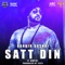 Satt Din (7 Days) [feat. Jeeti] - Ranbir Daskai lyrics