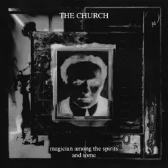 Magician Among the Spirits and Some by The Church album reviews, ratings, credits