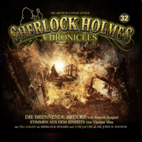 Sherlock Holmes Chronicles - Folge 32: Die brennende Brücke / Stimmen aus dem Jenseits artwork