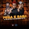 Pega E Baba (feat. Dj GR & Mc Neguinho do ITR) - MC MN lyrics