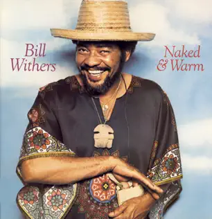 Album herunterladen Bill Withers - Naked Warm