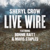 Live Wire (feat. Bonnie Raitt & Mavis Staples) - Single