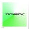 Futurista - Low Gong lyrics