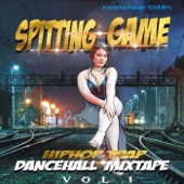 Spitting Game: Hip-Hop Trap Dance Hall Mixtape, Vol. 1 artwork