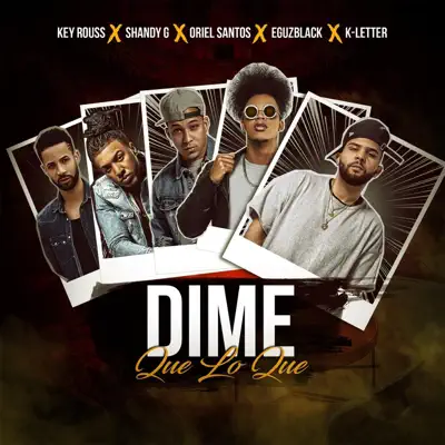 Dime Que Lo Que (feat. Eguzblack, Oriel Santos, Keyrouss & Shandy G) - Single - K-Letter