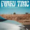 Funky Time (feat. Retrogott, Kwam.e & DJ Crypt) - Single album lyrics, reviews, download