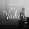 Vader - Martijn van Essen lyrics