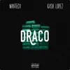 Draco (feat. Kash Lopez) - Single album lyrics, reviews, download