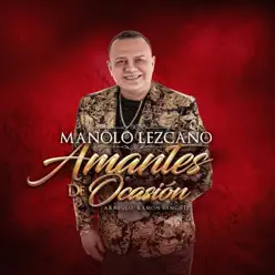 Amantes De Ocasión - Single - Manolo Lezcano Amantes De Ocasión - Single - Manolo Lezcano