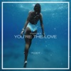 You're the Love - Single