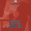 Never Give Up - Single