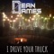 I Drive Your Truck - Dean James lyrics