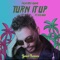 Turn It Up (feat. KG Man) - Palm Tree Gang lyrics