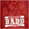 Badd (feat. K Young, Rambo Hustle & Annimeanz) - Antidote310 lyrics