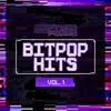 Bitpop Hits, Vol. 1 album lyrics, reviews, download