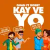 Kay Ve Yo (feat. Bobby) - Single album lyrics, reviews, download