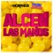 Alcen Las Manos (feat. Muzik Junkies) - DJ Morphius lyrics