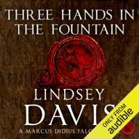 Lindsey Davis - Three Hands in the Fountain: Marcus Didius Falco, Book 9 (Unabridged) artwork