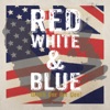 Red White & Blue: Which One Are You? - EP