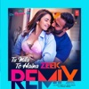 Arijit Singh - Tu Mila To Haina (Zeek Remix)