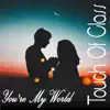 You're My World (feat. Kayta) - Single album lyrics, reviews, download