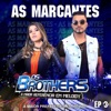 As Marcantes, Ep. 3