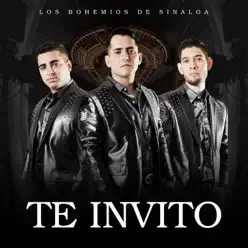 Te Invito - Single - Bohemios de Sinaloa Te Invito - Single - Bohemios de Sinaloa