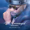 Be Encouraged (2020 Remix) - Single album lyrics, reviews, download