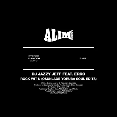 Rock Wit U (Osunlade Yoruba Soul Edits) [feat. Erro] - Single - DJ Jazzy Jeff