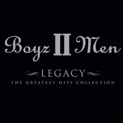 Legacy: The Greatest Hits Collection (Deluxe Edition) - Boyz II Men
