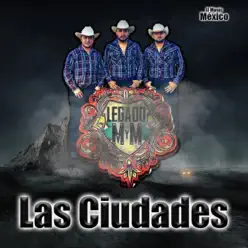 Las Ciudades (En Vivo) - Single - Legado MyM Las Ciudades (En Vivo) - Single - Legado MyM