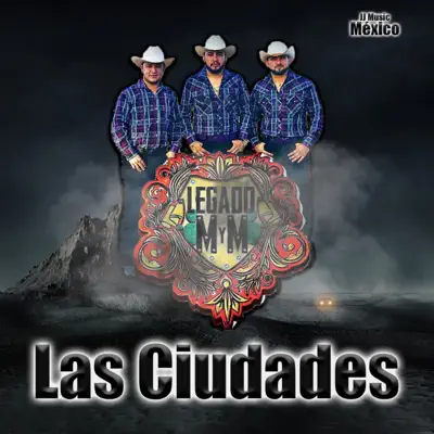 Las Ciudades (En Vivo) - Single - Legado MyM