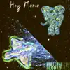 Hey Mama (feat. Starboi Manny & Slow Burna) - Single album lyrics, reviews, download