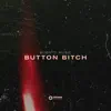 Button Bitch - Single album lyrics, reviews, download
