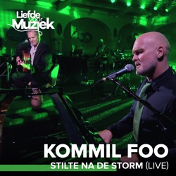 Kommil Foo - Stilte Na De Storm