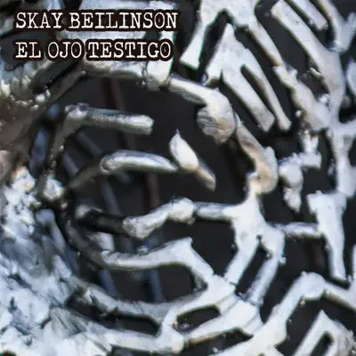 El Ojo Testigo - Single - Skay Beilinson
