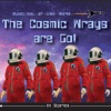 The Cosmic Wrays Are Go!