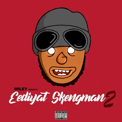 Eediyat Skengman 2 (Stormzy Send) - Single - Wiley
