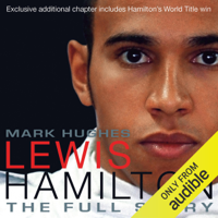 Mark Hughes - Lewis Hamilton: The Full Story (revised Edition 2009) (Unabridged) artwork