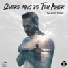 Quero Mais do Teu Amor - Single