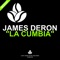 La Cumbia - James Deron lyrics