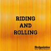 Riding and Rolling - Single