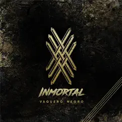Inmortal by Vaquero Negro album reviews, ratings, credits
