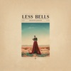 Less Bells - The Gates